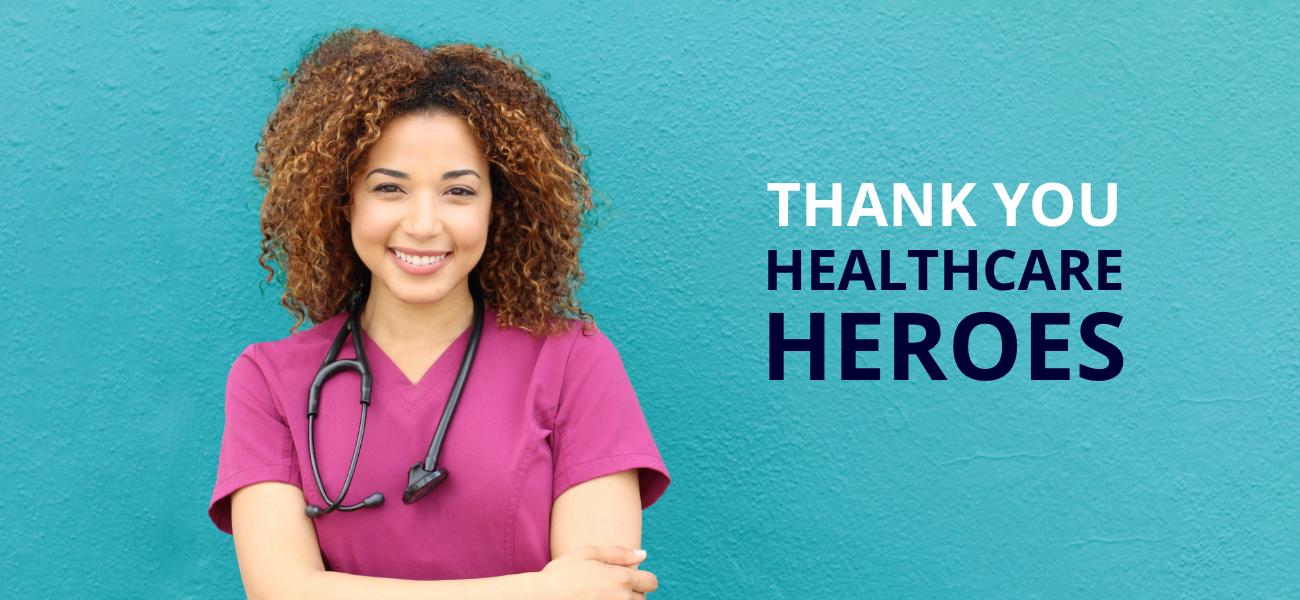 THANK YOU HEALTHCARE                                            HEROES