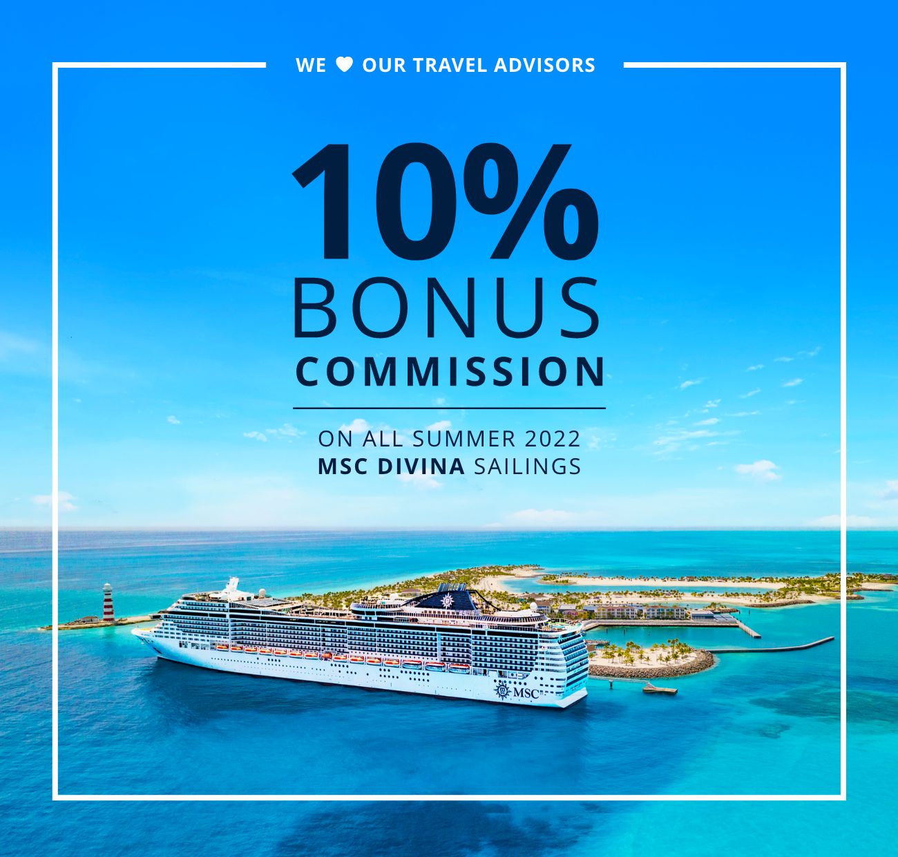 10% BONIS COMMISSION ON ALL MSC DIVINA SAILINGS