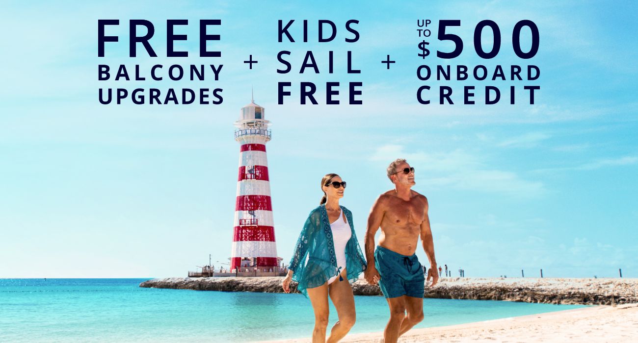 FREE BALCONY UPGRADES + KIDS SAIL FREE + UP TO $%)) ONBOARD CREDIT