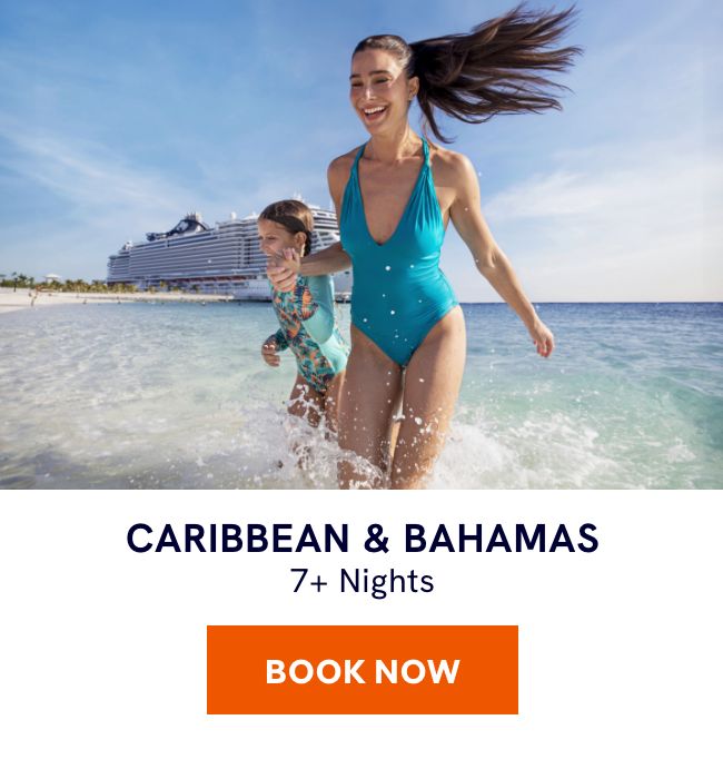 CARIBBEAN & BAHAMAS – 7+ Nights – BOOK NOW