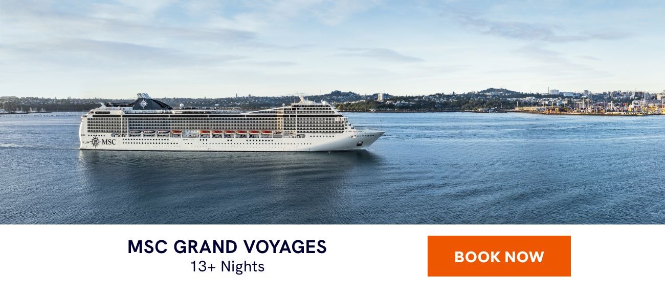 MSC GRAND VOYAGES – 13+ Nights – BOOK NOW